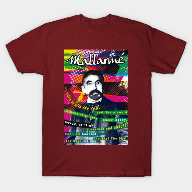 Stéphane Mallarmé - The Sky! The Sky! The Sky! T-Shirt by Exile Kings 